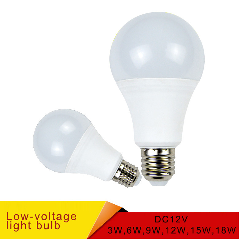 E27 LED Bulb Lights DC 12V smd 2835chip lampada luz E27 lamp 3W 6W 9W 12W 15W 18W spot bulb Led Ligh