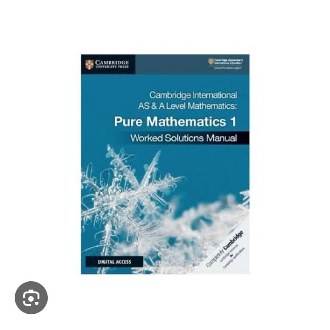 

Cambridge International AS/A Level Mathematics Pure Mathematics 1 Worked Solutions Manual