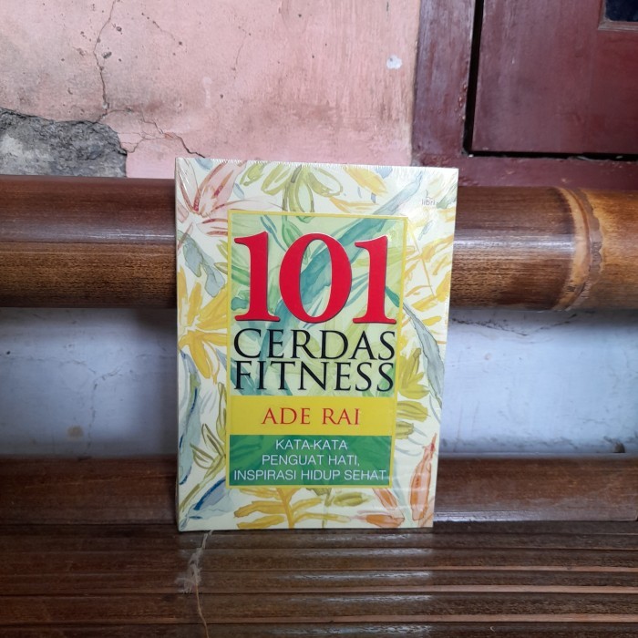 ASLI BUKU 101 Cerdas Fitness Kata Kata Penguat Hati Inspirasi Ade Rai