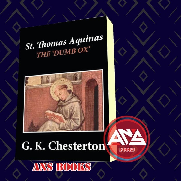 Saint Thomas Aquinas: The Dumb Ox