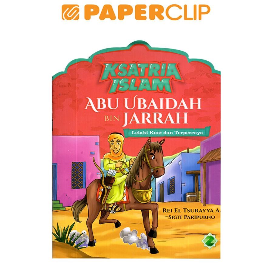KSATRIA ISLAM - ABU UBAIDAH BIN JARRAH LELAKI KUAT & TERPERCAYA