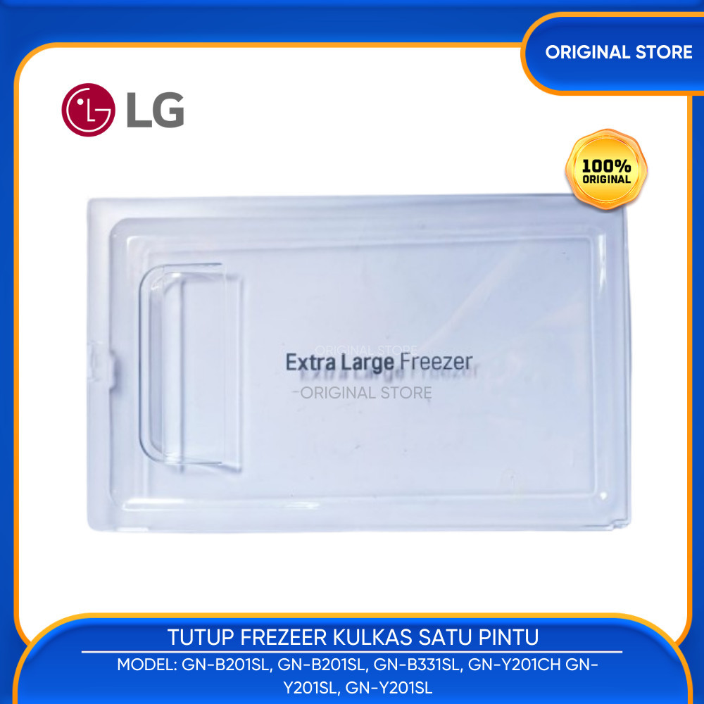 ORIGINAL LG TUTUP FREZEER KULKAS 1 PINTU GN-B201SL GN-B201SL GN-B331SL GN-Y201CH GN-Y201SL GN-Y201SL