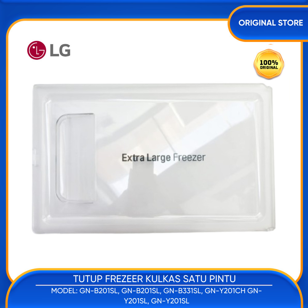 ASLI TUTUP FREZEER LG 1 PINTU GN-B201SL GN-B201SL GN-B331SL GN-Y201CH GN-Y201SL GN-Y201SL MCV6297330