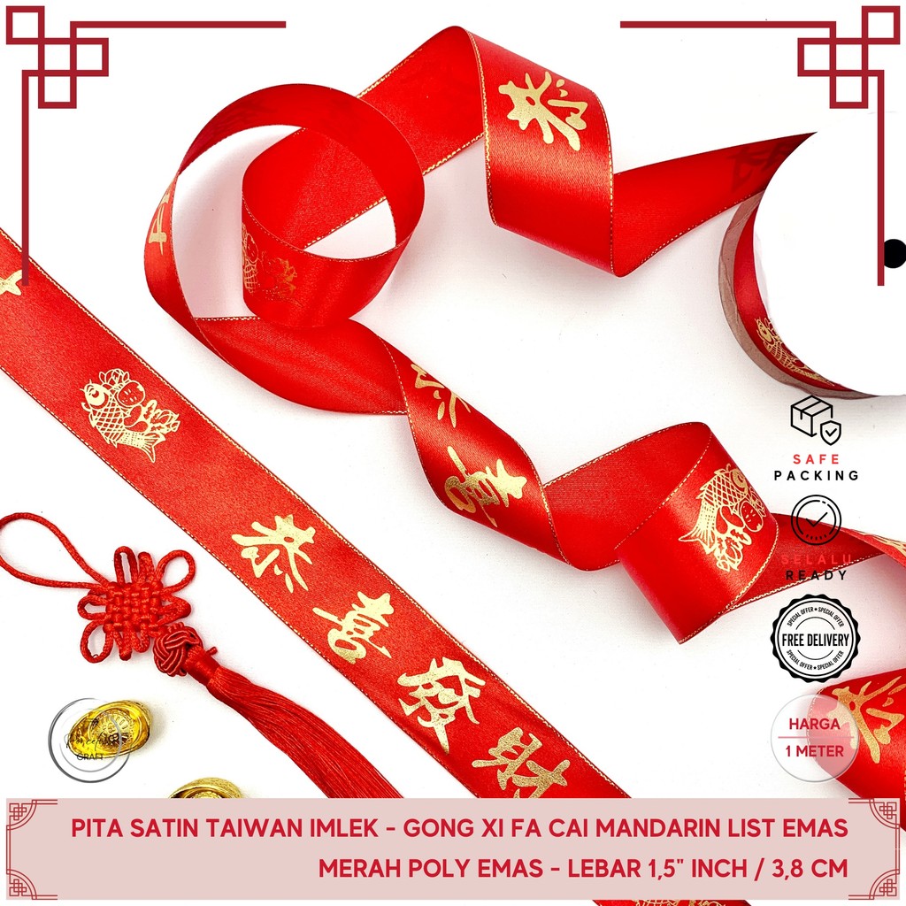 

( Meter ) Pita Satin Premium Hiasan Dekorasi Hampers Imlek Gong Xi Fa Chai Mandarin List Emas 3,8 cm