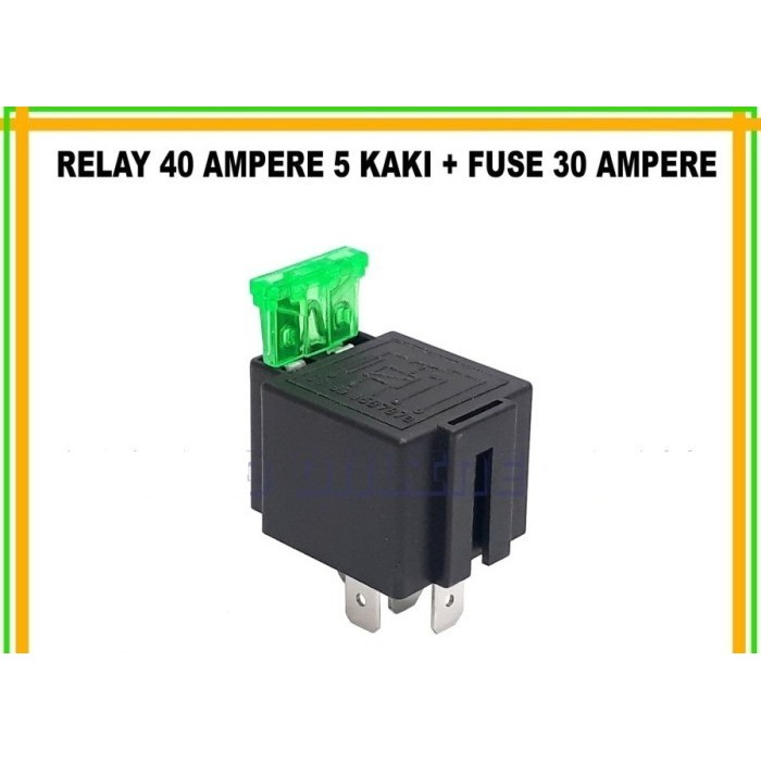 Relay DC 12V 40A + Fuse Tancap 30A 5 Kaki - Relay 12 Volt 40 Ampere.Relay DC 12V 40A + Fuse Tancap 3