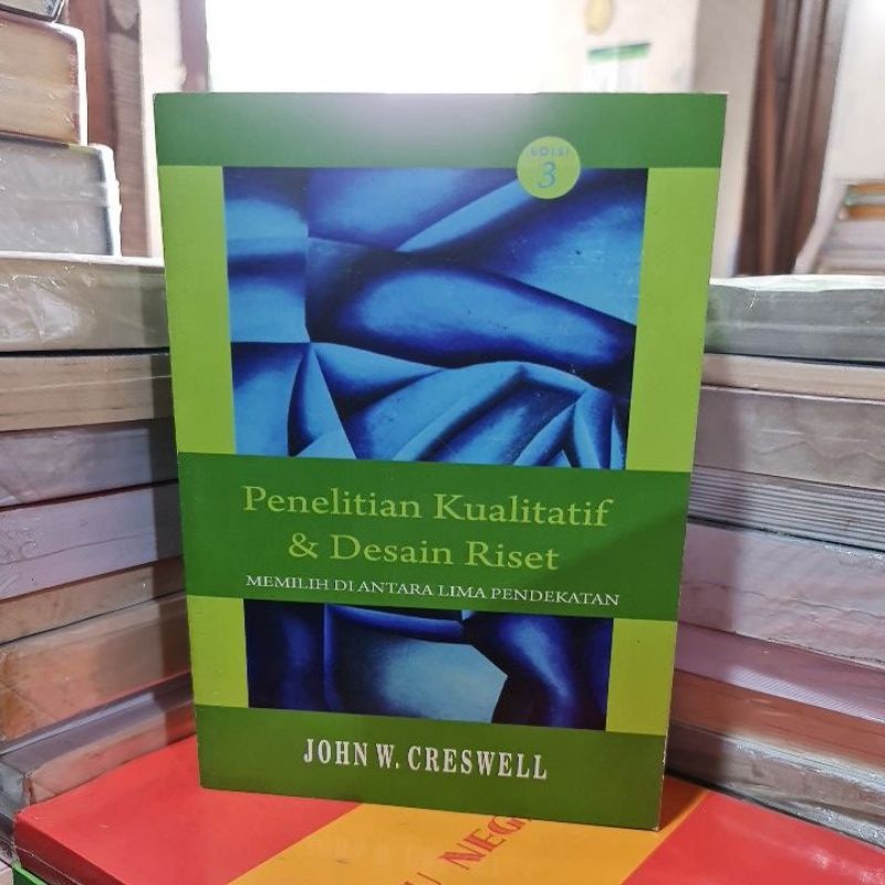 Penelitian kualitatif dan desain riset edisi 3 by Jhon W Creswell