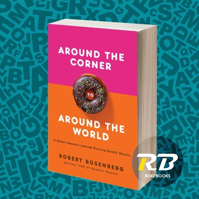 Around the Corner to Around the World Robert Rosenberg