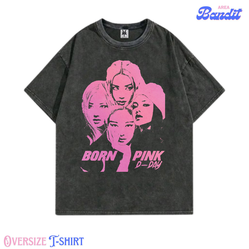 Bandit Area "kaos blackpink born  d-day" Oversized T-shirt washing washed
