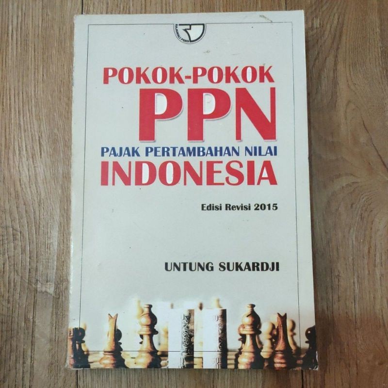 @ ** pokok pokok ppn pajak pertambahan nilai indonesia edisi revisi by untung sukardji