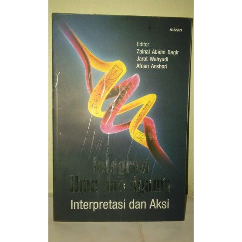 INTEGRASI ILMU DAN AGAMA INTERPRETASI DAN AKSI ZAINAL ABIDIN