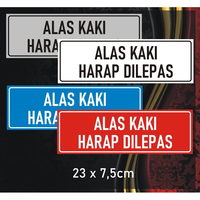 

Sticker Alas Kaki Harap Dilepas 23 x 7,5cm