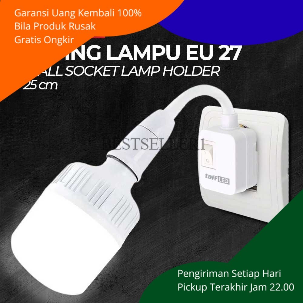 BS Fitting Lampu On Off Tidur Fleksible Piting Colokan Listrik Plug Flaxible Lamp Fiting Led Murah