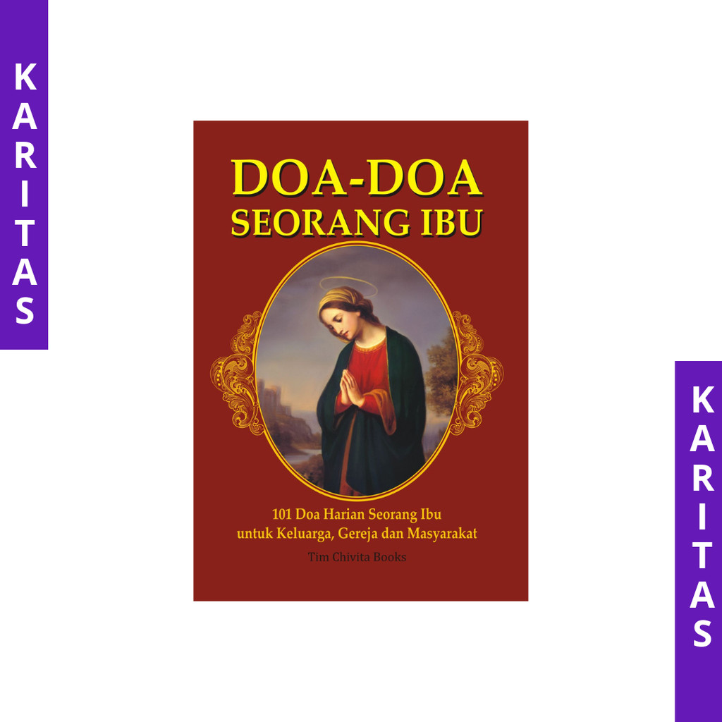 BUKU DOA DOA SEORANG IBU KATOLIK:  / BUKU DOA KATOLIK / BUKU DOA NOVENA