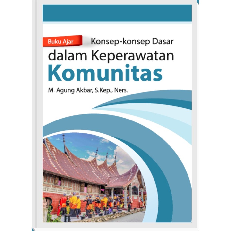 

Buku Ajar Konsep-Konsep Dasar Dalam Keperawatan Komunitas