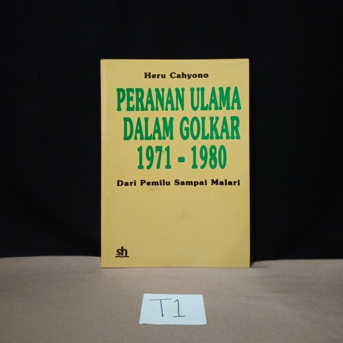 PERANAN ULAMA DALAM GOLKAR 1971-1980 - HERU CAHYONO - T1