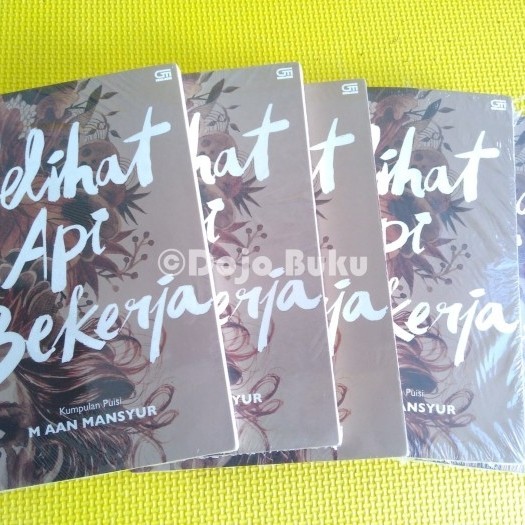 

Kumpulan Puisi: Melihat Api Bekerja