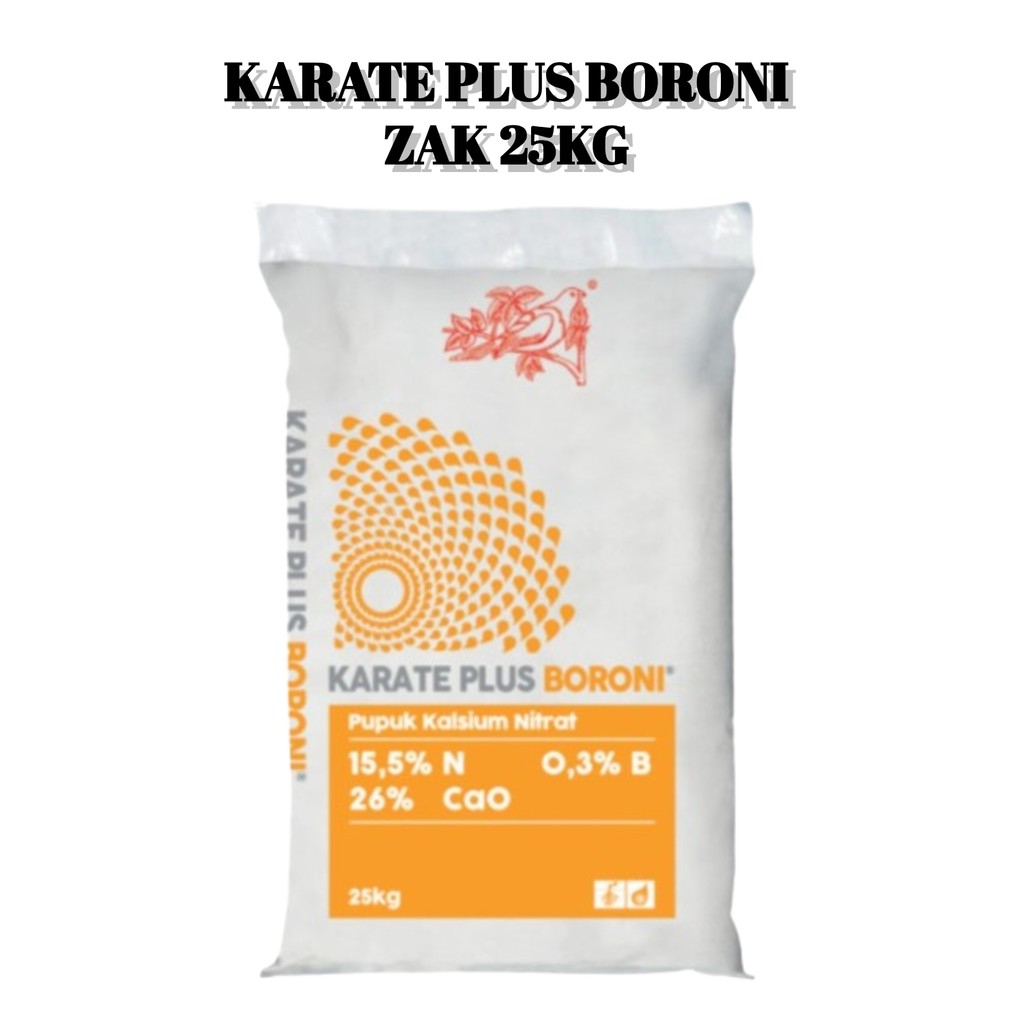 Pupuk Karate Plus Boroni 25kg Original Asli Pupuk Boron Kalsium Nitrat