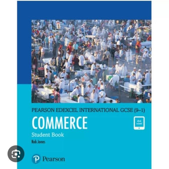 

EDEXCEL INTERNATIONAL GCSE (9-1) COMMERCE STUDENT BOOK