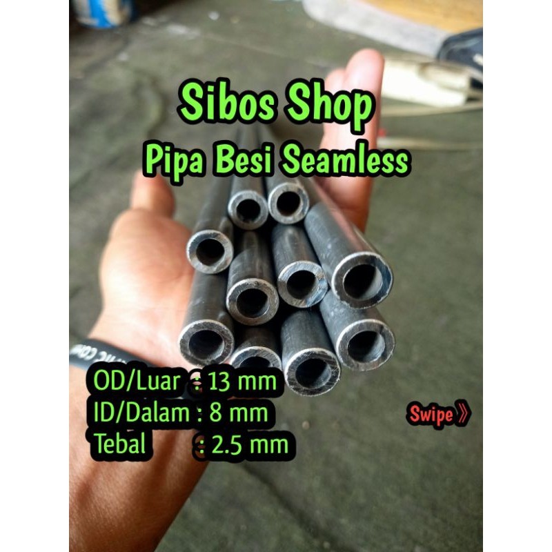 Pipa Besi Seamless OD 13mm ID 8mm Tebal 2.5mm panjang 20cm sampai 100cm