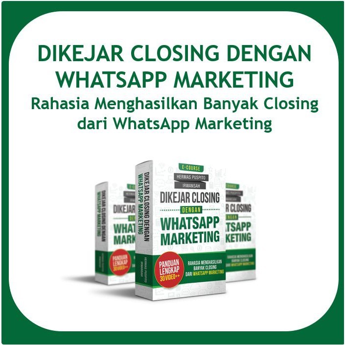 Dikejar Closing Dengan Whatsapp Marketing - Kelas Whatsapp Marketing - WA Marketing - Lengkap