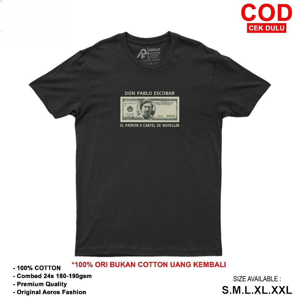 Tshirt Pablo Escobar Kaos Dollar Cartel De Medellin Cotton Combed 24s Unisex
