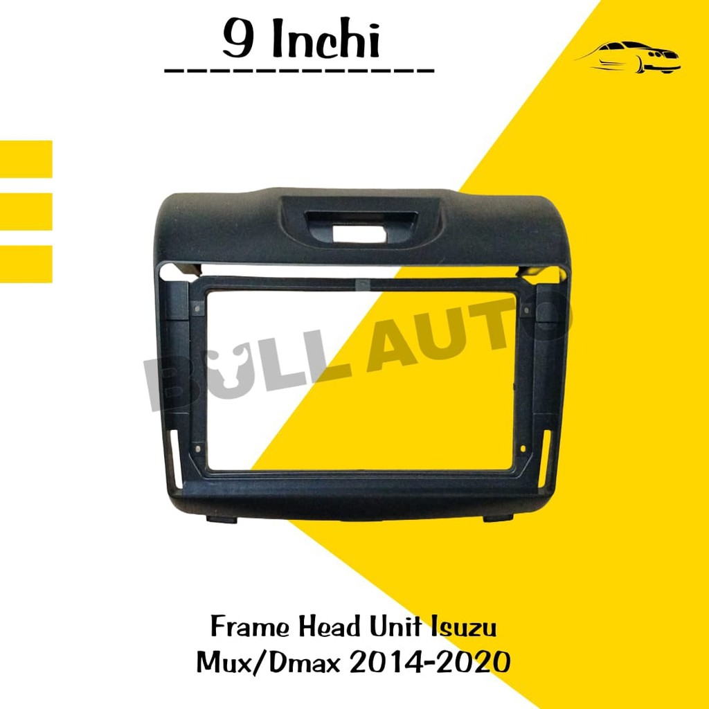 FRAME HEAD UNIT ANDROID ISUZU MUX / DMAX 9 INCHI