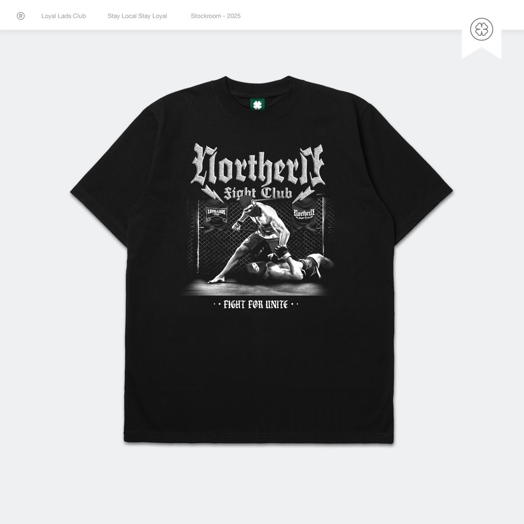 LOYAL LADS CLUB x NORTHERN FIGHT CLUB