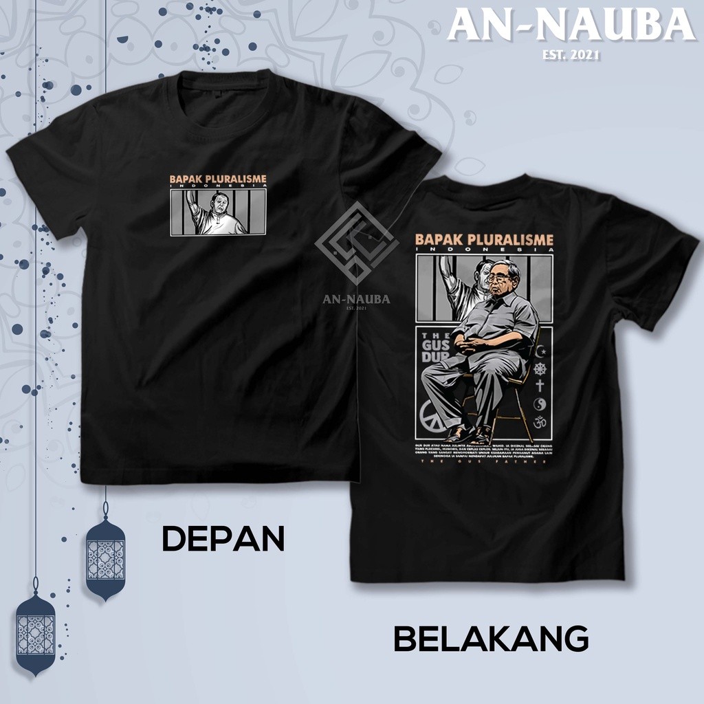 KAOS BAPAK PLURALISME INDONESIA THE GUS DUR / Baju Islam Santri Nahdlatul Ulama Gusdur / Tshirt MLI 
