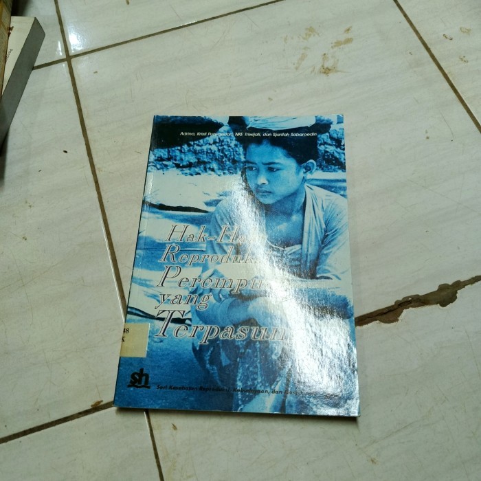 Hak-hak Reproduksi Perempuan yang Terpasung-Adrina dkk-F5