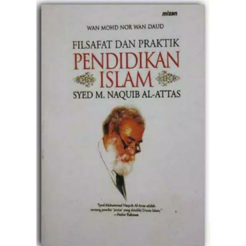 FILSAFAT DAN PRAKTIK PENDIDIKAN ISLAM SYED NAQUIB