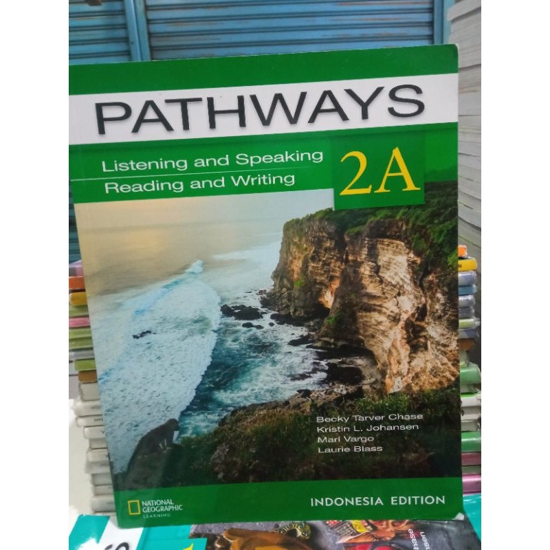 BUKU PATHWAYS LISTENING AND SPEAKING READING AND WRITING 2A UNTUK SMA KELAS 11 ORIGINAL