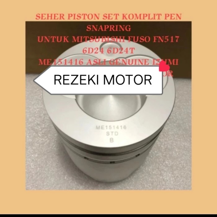 PISTON 6D24 ASLI IZUMI ME151416 SEHER STD MITSUBISHI FUSO FN1517 6D24 BERKUALITAS