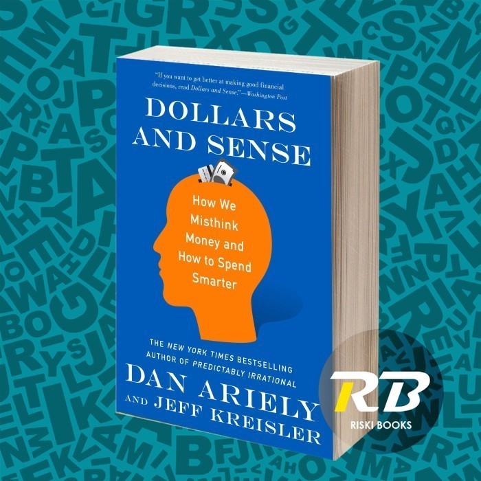 Dollars and Sense Dr. Dan Ariely