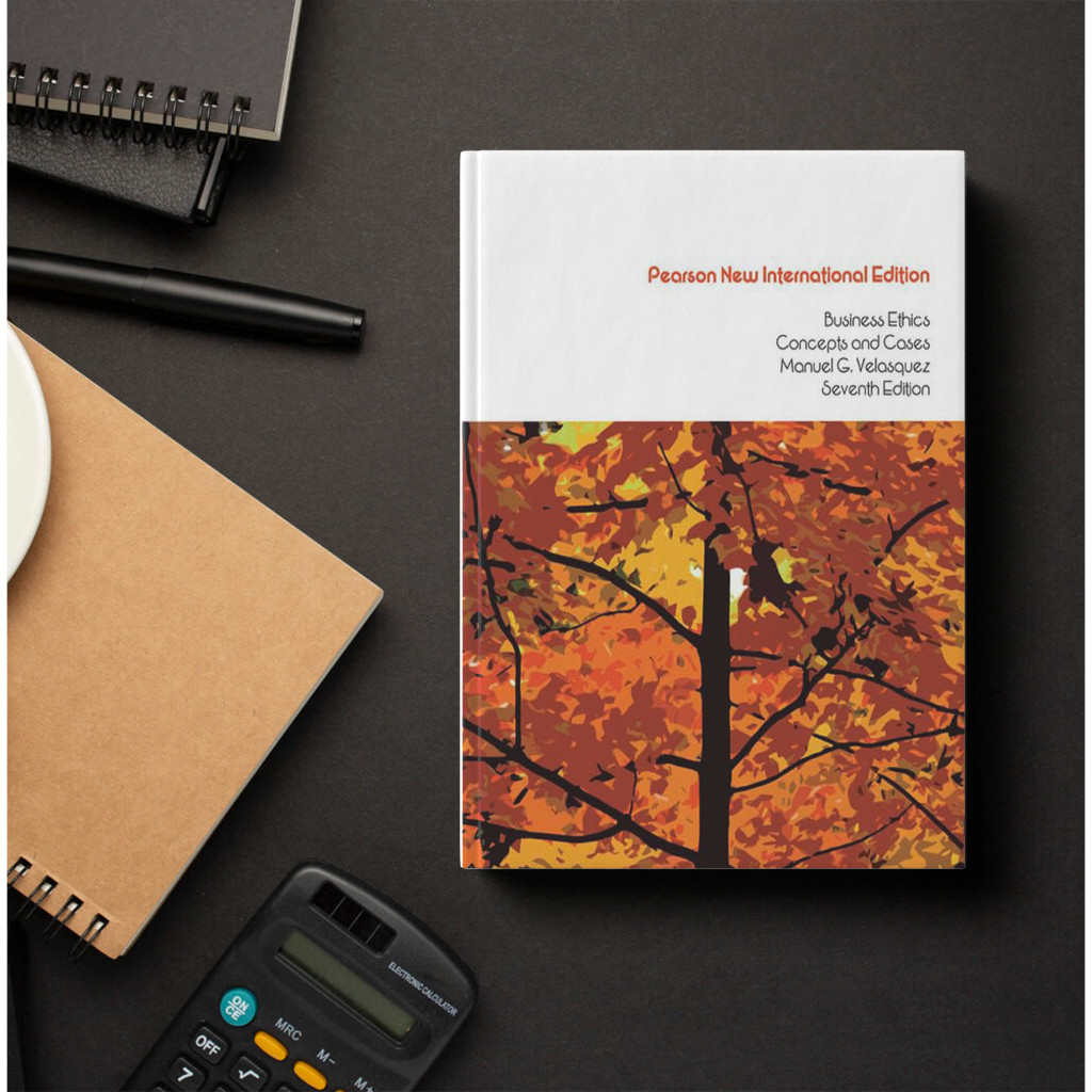 Business Ethics: Concepts and Cases, 7th Edition - Manuel G. Velasquez