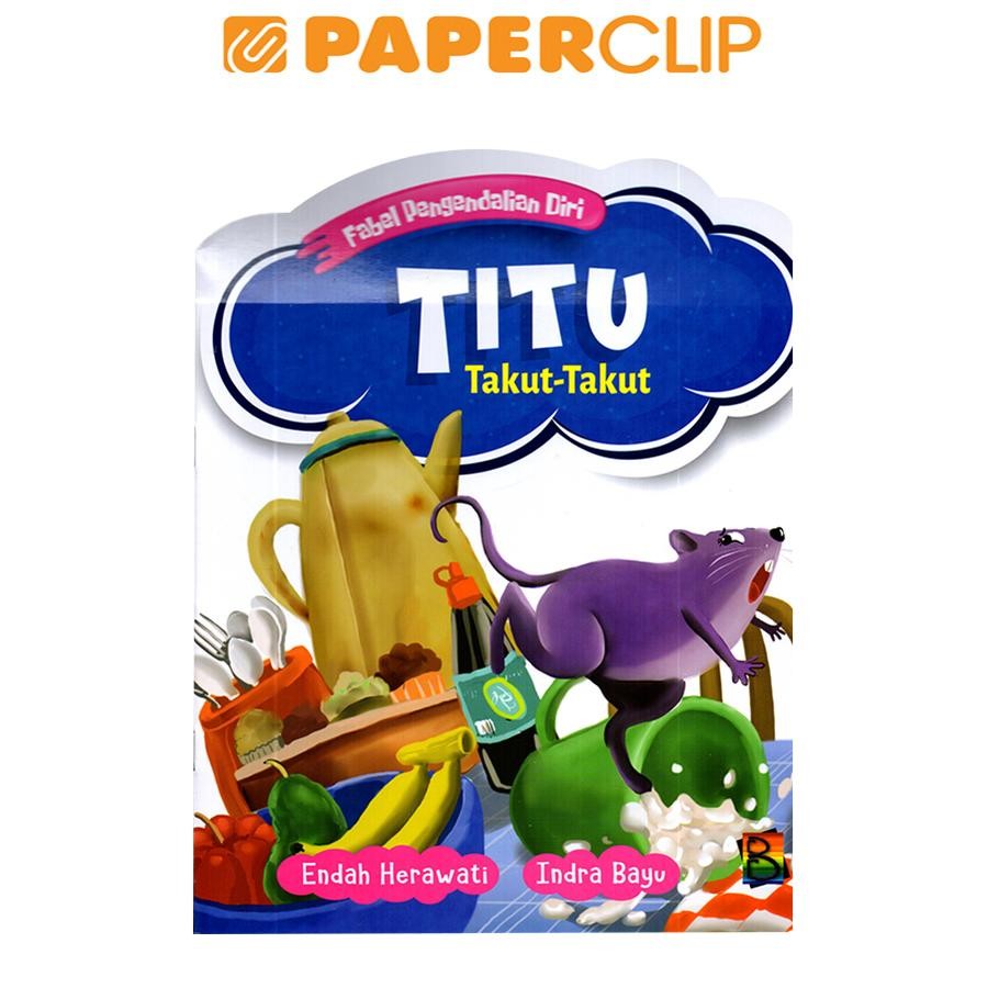 FABEL PENGENDALIAN DIRI - TITU TAKUT TAKUT