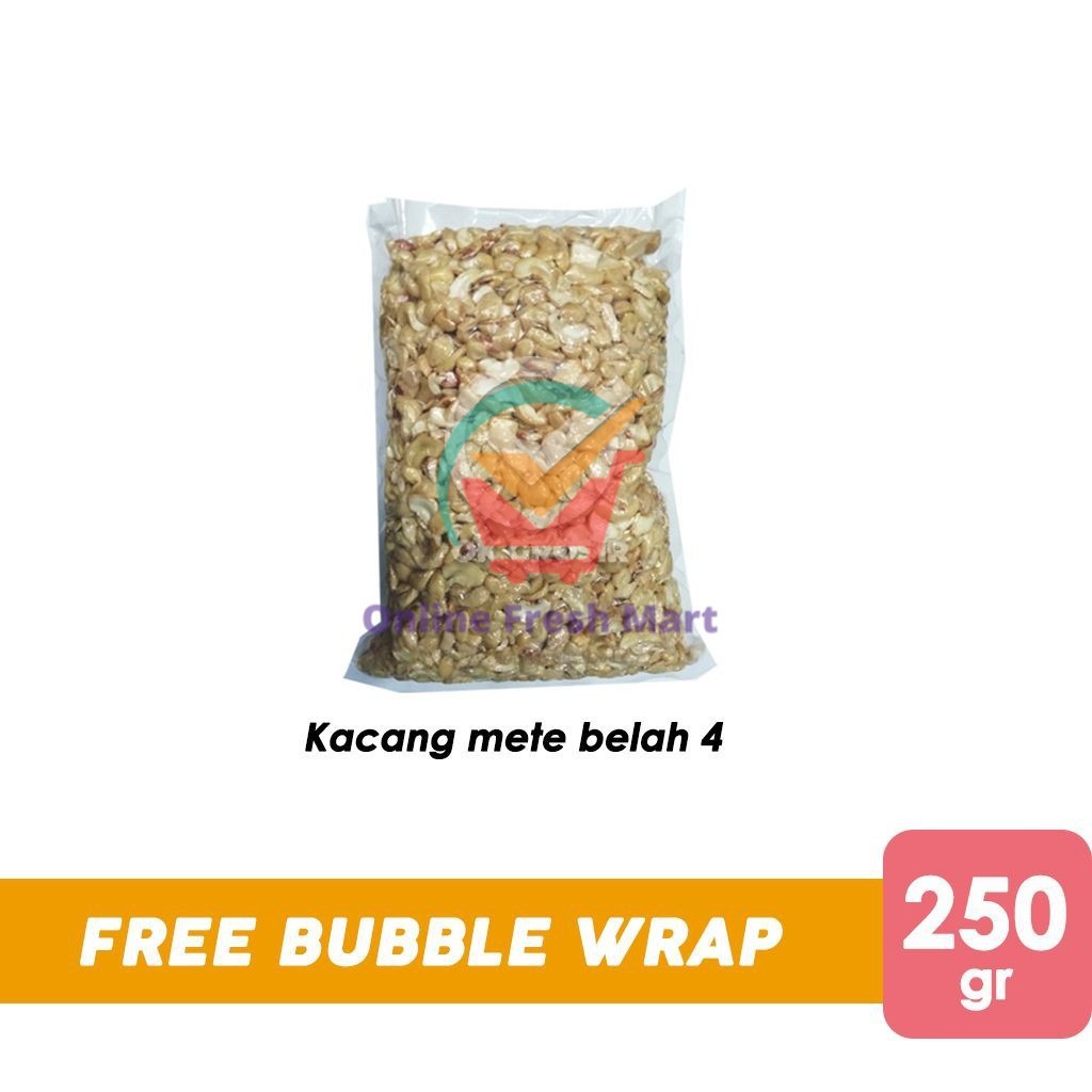 

Kacang Mede / Mente Mentah 250 gr (BELAH EMPAT) - Online Fresh Mart Denpasar