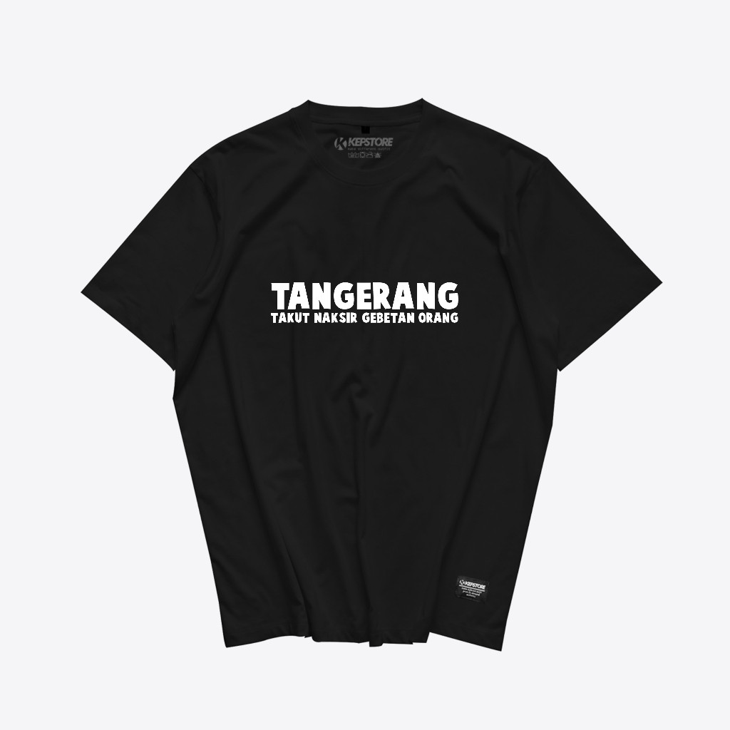 Kepstore Official - Kaos Tangerang Meme - Baju Kata Kata - T-Shirt Viral Combed 24s Pria Unisex