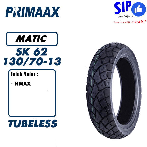 Ban motor matic Primaax SK62 130 70 13 Tubeless SK 62 Untuk Nmax