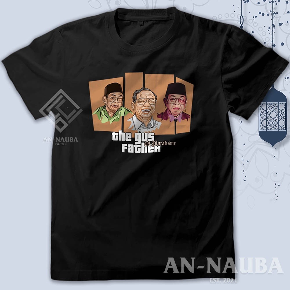 KAOS GUS DUR THE GUS FATHER PLURALISME / Baju Islam Santri Nahdlatul Ulama Gusdur / Tshirt Distro [A
