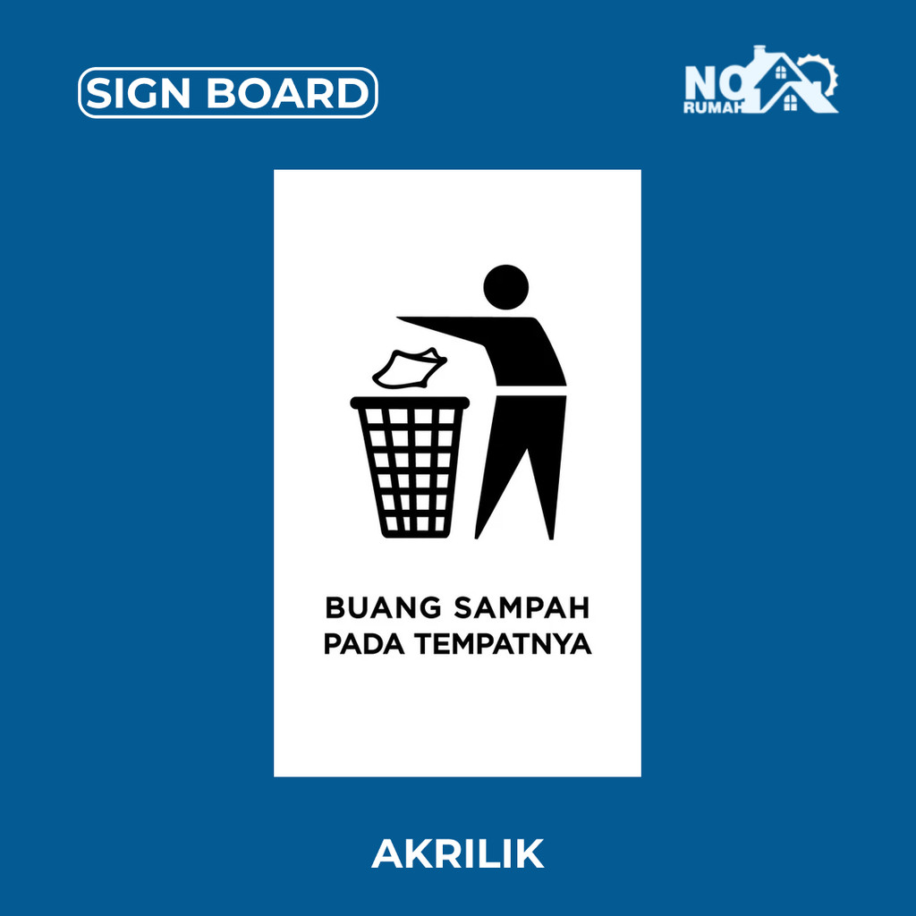 

Buang Sampah Pada Tempatnya Sign Board Akrilik Print Papan Petunjuk Himbauan Acrylic UV Label