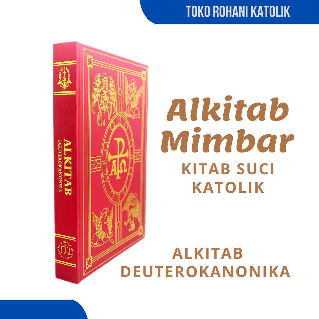 ALKITAB MIMBAR KATOLIK / ALKITAB DEUTEROKANONIKA / ALKITAB PERJANJIAN LAMA DAN BARU