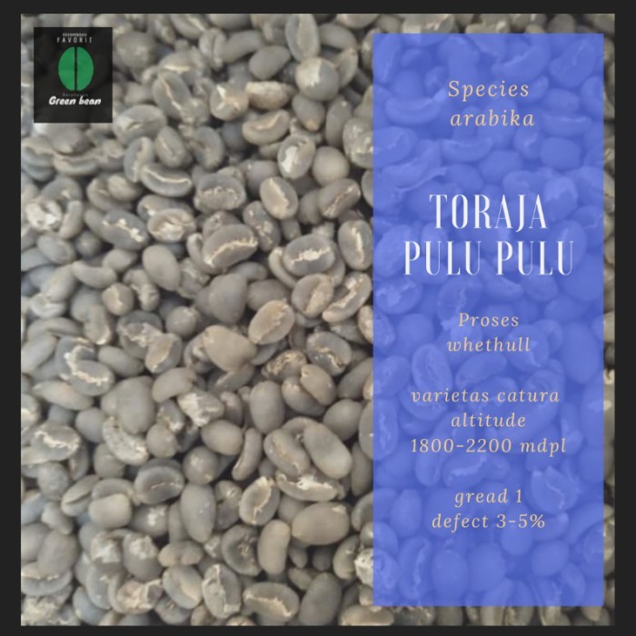 

green bean / biji kopi arabika toraja pulu pulu - wethull - 1 kg