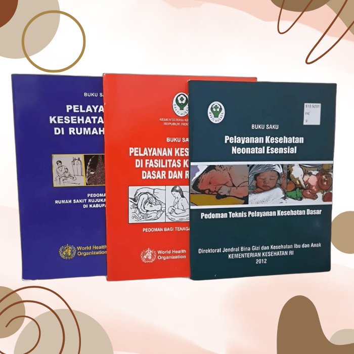 PAKET 3 BUKU SAKU KEBIDANAN | Buku Kesehatan WHO | Panduan Praktis Bidan