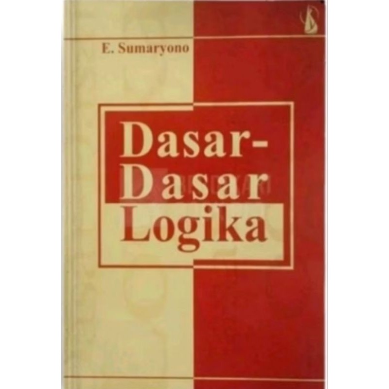 E. Sumaryono Dasar Dasar Logika