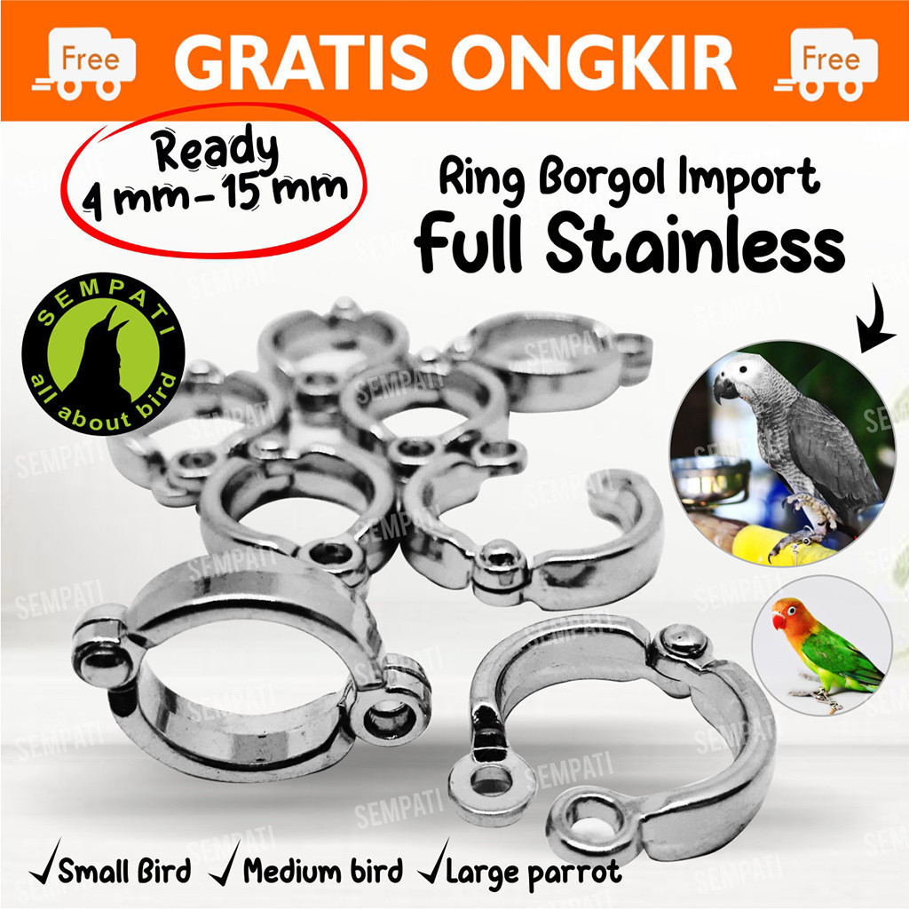 SEMPATI RING BORGOL KAKI BURUNG PARROT, NURI, BETET, KAKAK TUA 4-15 MM STAINLESS STEEL LATIH BURUNG 