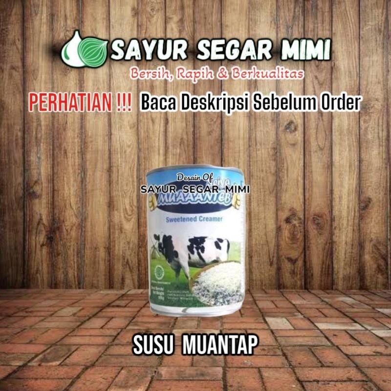 

Susu cap muantap - Sayur Palembang