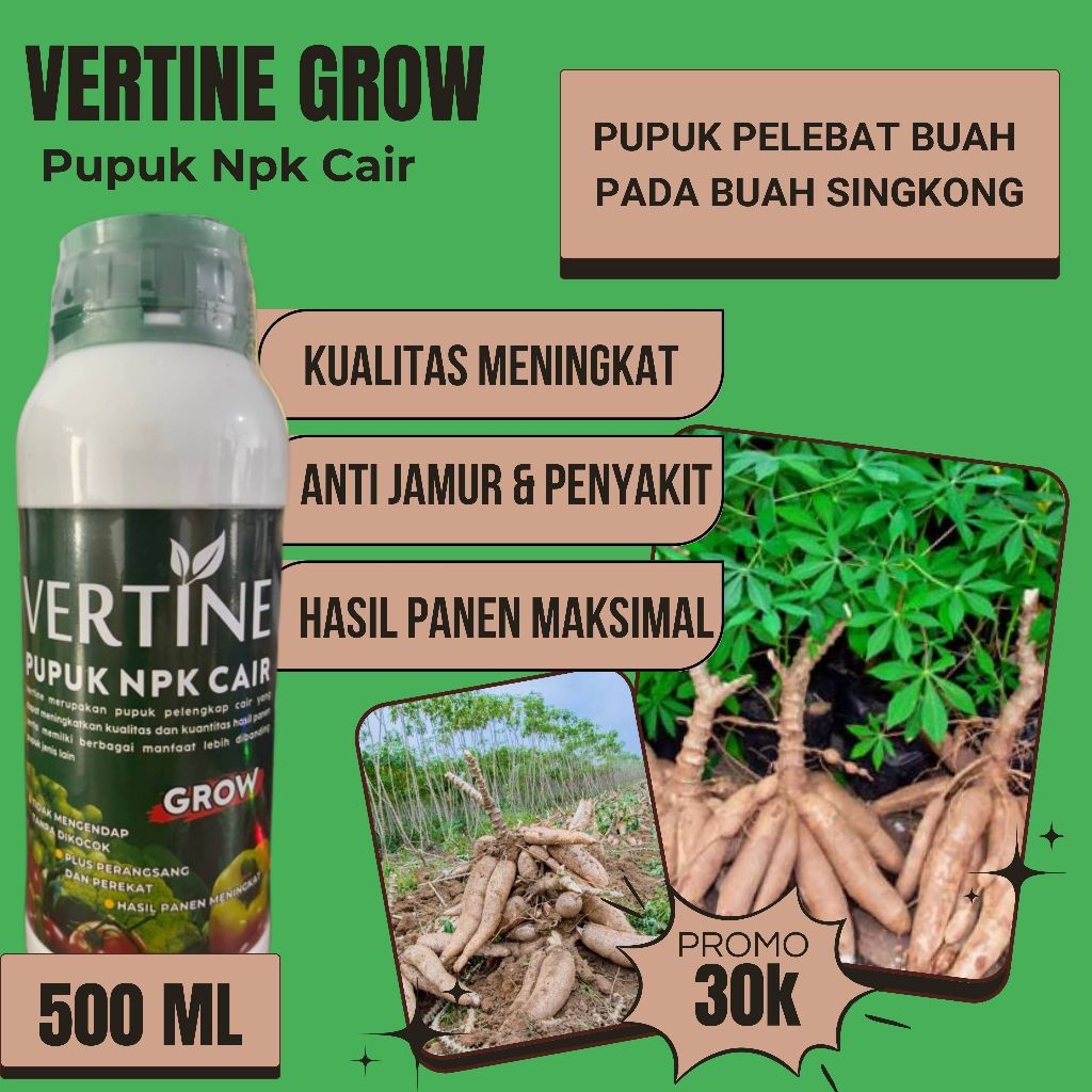 PUPUK NPK CAIR VERTINE GROW 500 ML Pupuk Semprot Pelebat Tanaman Singkong - Pupuk Perangsang Pada Ta