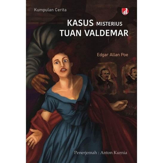 Buku Kasus Misterius Tuan Valdemar (Kumpulan Cerita) - Edgar Allan Poe