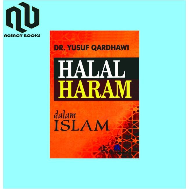 Halal Haram dalam Islam - Dr. Yusuf Qardhawi