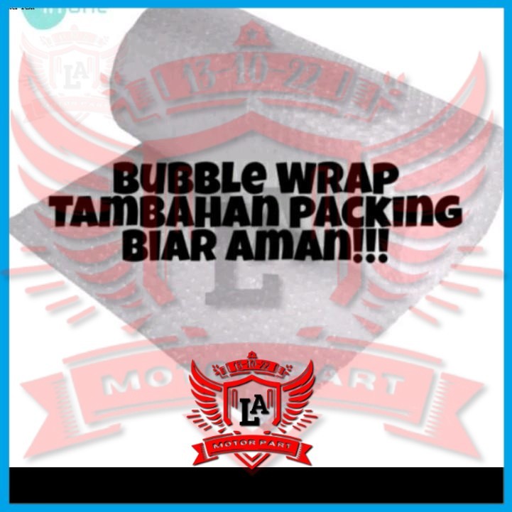 

la motor part -PACKING TAMBAHAN BUBBLE WRAP